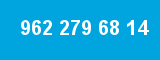 962 279 68 14